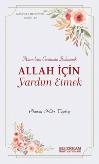 Allah İçin Yardım Etmek Osman Nuri Topbaş