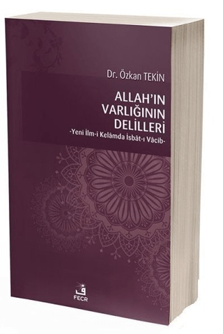 Allah'ın Varlığının Delilleri Özkan Tekin