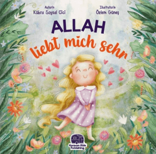 Allah Liebt Mich Sehr-O Beni Çok Seviyor Kübra Soysal Cici