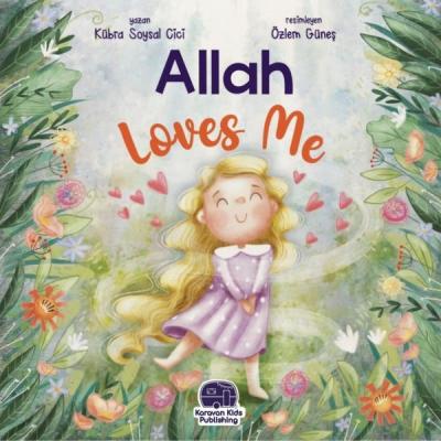 Allah Loves Me - O Beni Çok Seviyor Kübra Soysal Cici