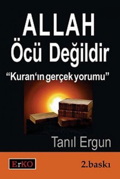 Allah Öcü Değildir-''Kur''an Gerçek Yorumu'' %20 indirimli Tanıl Ergun