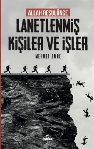 Allah Resulünce Lanetlenmiş Kişiler ve İşler Mehmet Emre