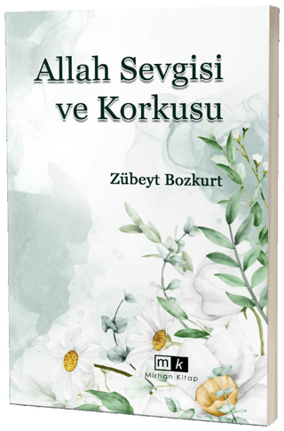 Allah Sevgisi ve Korkusu Zübeyt Bozkurt