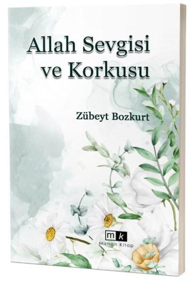 Allah Sevgisi ve Korkusu Zübeyt Bozkurt