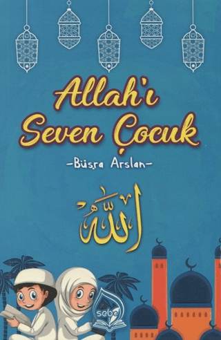 Allah'ı Seven Çocuk Büşra Arslan