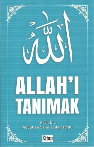 Allah'ı Tanımak Abdullah Saim Açıkgözoğlu