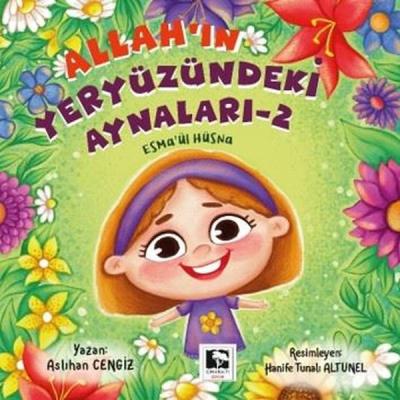 Allah'ın Yeryüzündeki Aynaları 2 - Esma'ül Hüsna Aslıhan Cengiz