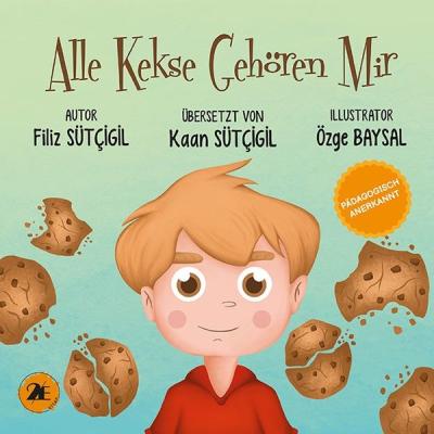 Alle Kekse Gehören Mir - Bütün Kurabiyeler Benim - Almanca Filiz Sütçi