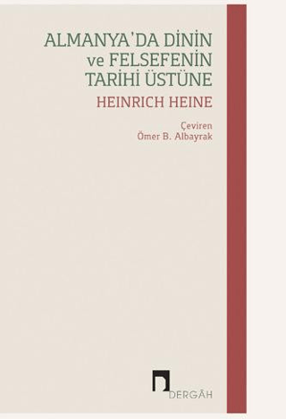 Almanya'da Dinin ve Felsefenin Tarihi Üstüne Heinrich Heine