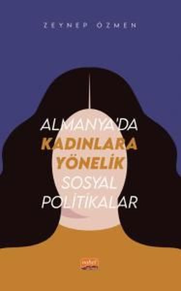 Almanya'da Kadınlara Yönelik Sosyal Politikalar Zeynep Özmen