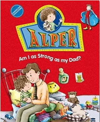 Alper - Am I as Strong as my Dad? Nurşen Şirin