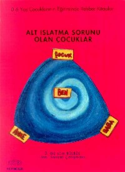 Alt Islatma Sorunu Olan Çocuklar %25 indirimli Ü. Gülsüm Bülbül