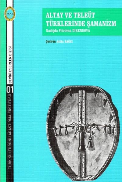 Altay ve Teleüt Türklerinde Şamanizm Nadejda Petrovna Direnkova
