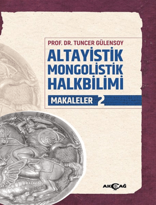 Altayistik Mongolistik Halkbilimi Makaleler 2 Tuncer Gülensoy