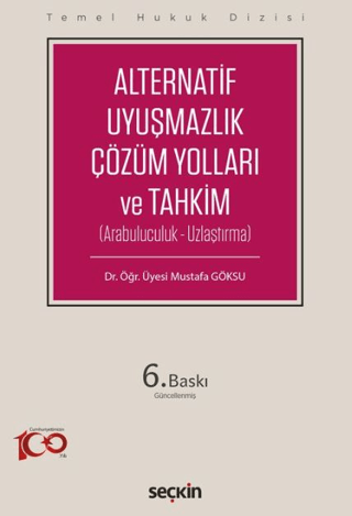 Alternatif Uyuşmazlık Çözüm Yolları ve Tahkim Mustafa Göksu