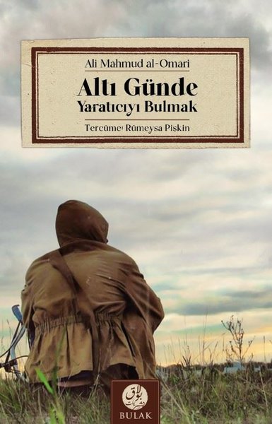 Altı Günde Yaratıcıyı Bulmak Ali Mahmud Al - Omari