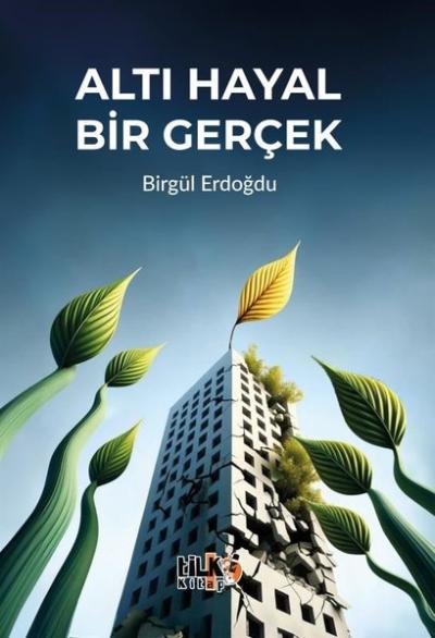 Altı Hayal Bir Gerçek Birgül Erdoğdu