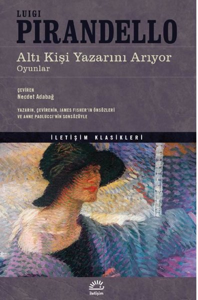 Altı Kişi Yazarını Arıyor - Oyunlar Luigi Pirandello