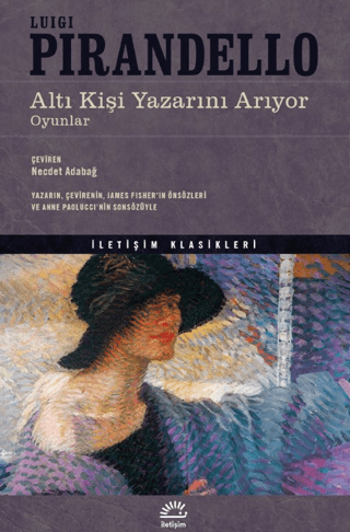 Altı Kişi Yazarını Arıyor - Oyunlar Luigi Pirandello