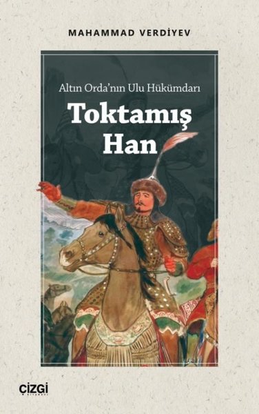 Altın Orda'nın Ulu Hükümdarı Toktamış Han Mahammad Verdiyev