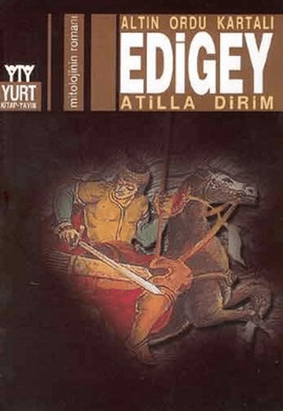 Altın Ordu Kartalı Edigey Atilla Dirim