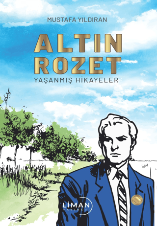 Altın Rozet-Yaşanmış Hikayeler Mustafa Yıldıran