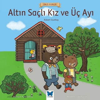 Altın Saçlı Kız ve Üç Ayı - Ünlü Eserler Serisi Robert Southey