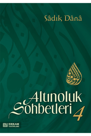 Altınoluk Sohbetleri - 4 Sadık Dana