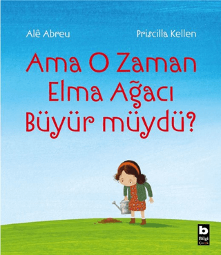 Ama O Zaman Elma Ağacı Büyür müydü? Priscilla Kellen