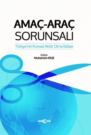 Amaç-Araç Sorunsalı Muharrem Ekşi