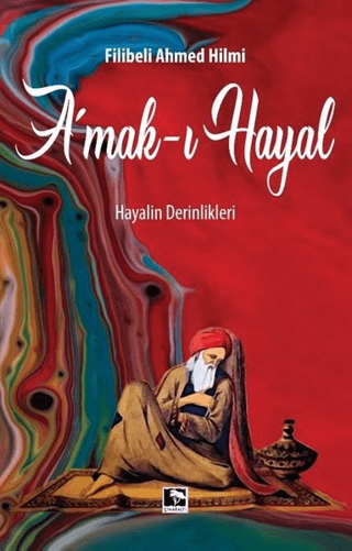 Amak-ı Hayal Filibeli Ahmet Hilmi Efendi