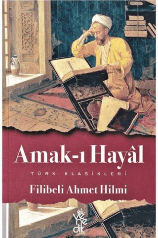 Amak-ı Hayal Filibeli Ahmet Hilmi Efendi