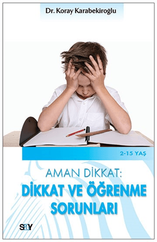 Dikkat ve Öğrenme Sorunları %31 indirimli Koray Karabekiroğlu