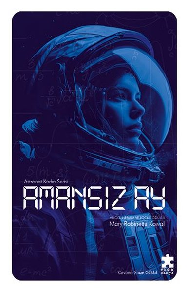 Amansız Ay - Astronot Kadın Serisi Mary Robinette Kowal