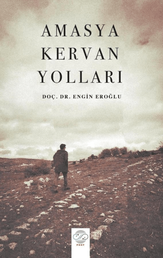 Amasya Kervan Yolları Engin Eroğlu