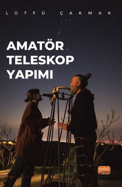 Amatör Teleskop Yapımı Lütfü Çakmak