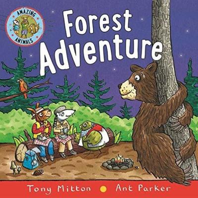 Amazing Animals: Forest Adventure Tony Mitton