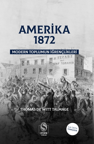 Amerika 1872 Modern Toplumun İğrençlikleri Thomas De Witt Talmage