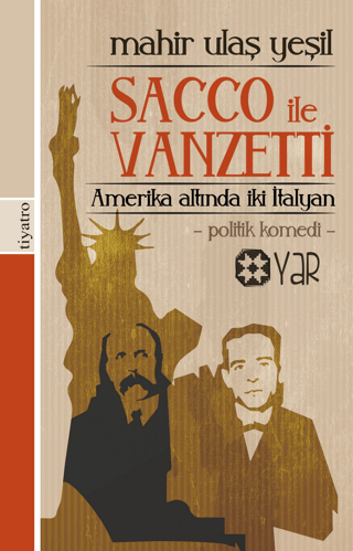 Amerika Altında İki İtalyan: Sacco İle Vanzetti Mahir Ulaş Yeşil