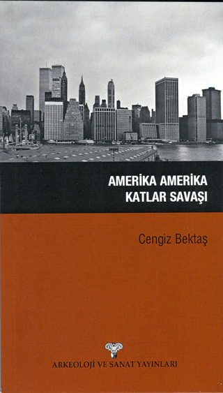 Amerika Amerika Katlar Savaşı Cengiz Bektaş