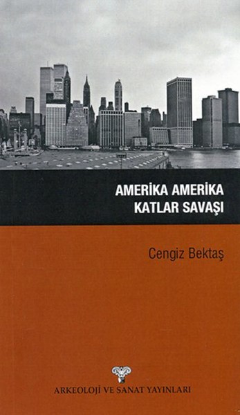 Amerika Amerika Katlar Savaşı Cengiz Bektaş