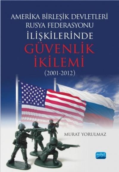 Amerika Birleşik Devletleri-Rusya Federasyonu İlişkilerinde Güvenlik İ