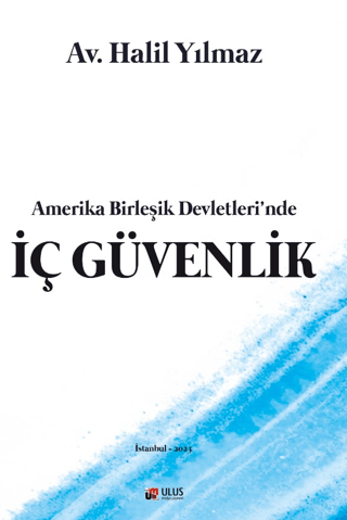 İç Güvenlik - Amerika Birleşik Devletleri'nde Halil Yılmaz