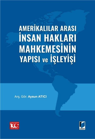 Amerikalılar Arası İnsan Hakları Mahkemesinin Yapısı ve İşleyişi Aysun