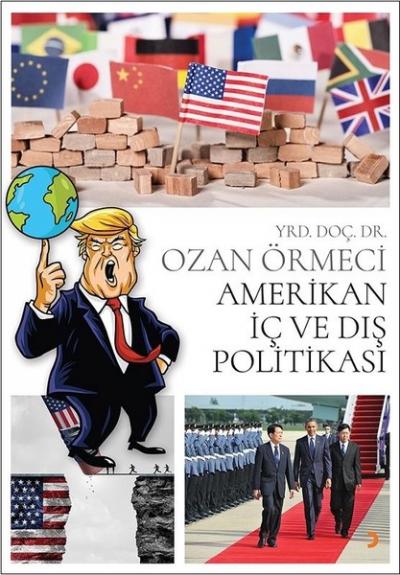 Amerikan İç ve Dış Politikası Ozan Örmeci