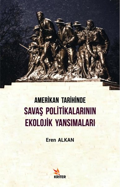 Amerikan Tarihinde Savaş Politikalarının Ekolojik Yansımaları Eren Alk