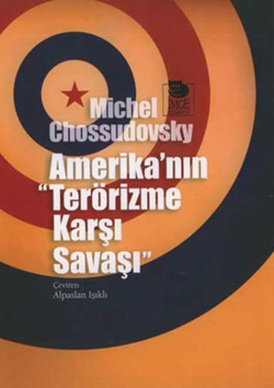 Amerika'nın Terörizme Karşı Şavaşı %20 indirimli Michel Chossudovsky