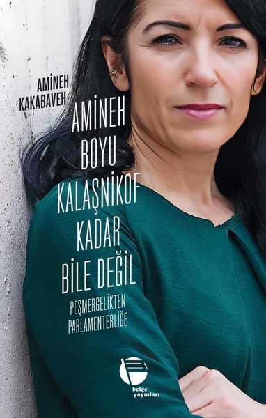 Amineh Boyu Kalaşnikof Kadar Bile Değil - Peşmergelikten Parlamenterli