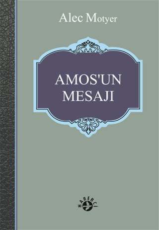 Amos'un Mesajı Alec Motyer