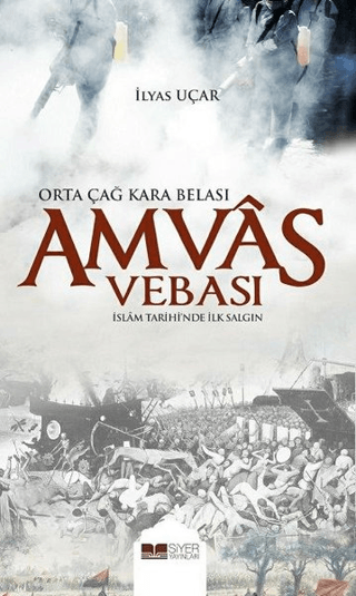 Amvas Vebası - Orta Çağ Kara Belası İlyas Uçar